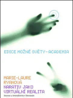 Odborná a náučná literatúra - ostatné Narativ jako virtuální realita - Marie Laure Ryanová