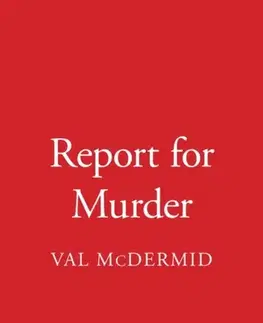 Detektívky, trilery, horory Report for Murder - Val McDermid
