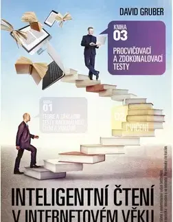 Rozvoj osobnosti Inteligentní čtení v internetovém věku - Procvičovací a zdokonalovací testy - David Gruber