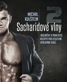 Zdravá výživa, diéty, chudnutie Sacharidové vlny 2 - Michal Kulštejn