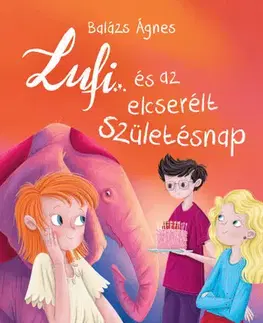 Rozprávky Lufi és az elcserélt születésnap - Ágnes Balázs