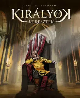 Svetové dejiny, dejiny štátov Királyok és keresztek - Képes krónikák 2. - Canes et Lupi - Kolektív autorov