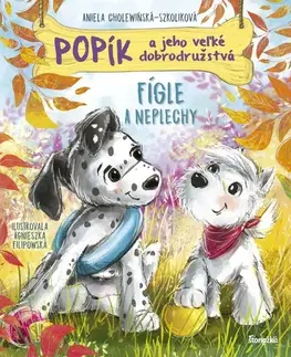 Rozprávky Popík a jeho veľké dobrodružstvá 4: Fígle a neplechy - Aniela Cholewinska - Szkolik,Agnieszka Filipowská,Silvia Kaščáková