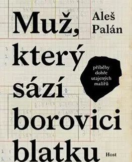 Česká beletria Muž, který sází borovici blatku - Aleš Palán