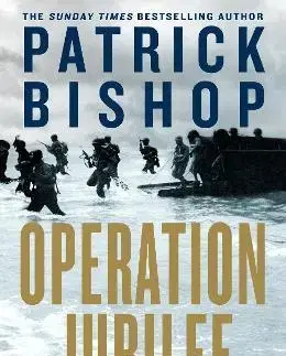 Druhá svetová vojna Operation Jubilee - Patrick Bishop