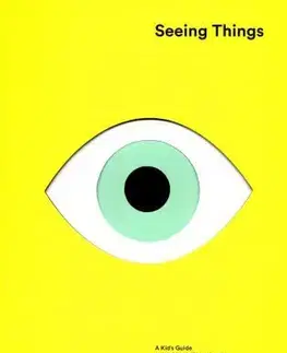 Umenie - ostatné Seeing Things - A Kid's Guide to Looking at Photographs - Joel Meyerowitz