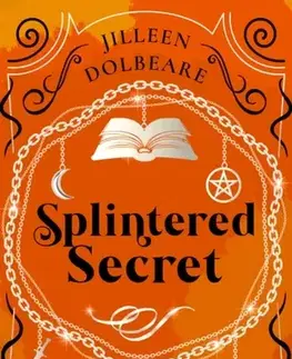 Detektívky, trilery, horory Splintered Secret - Jilleen Dolbeare