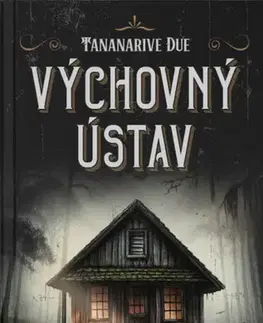 Detektívky, trilery, horory Výchovný ústav - Tananarive Due