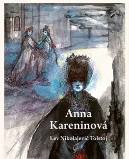 Svetová beletria Anna Kareninová - Lev Nikolajevič Tolstoj