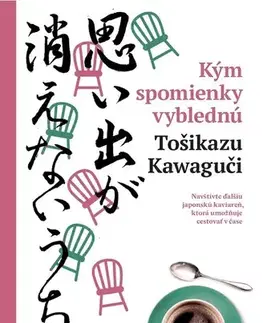 Sci-fi a fantasy Kým spomienky vyblednú - Toshikazu Kawaguchi