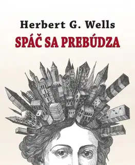 Sci-fi a fantasy Spáč sa prebúdza - Herbert George Wells