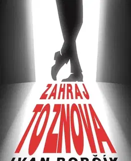 Slovenská beletria Zahraj to znova - Ivan Bobčík
