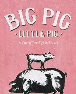 Zvieratá, chovateľstvo - ostatné Big Pig, Little Pig - Jacqueline Yallop
