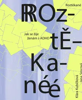 Biografie - ostatné Tympanum Roztěkané: Jak se žije ženám s ADHD