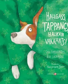 Rozprávky Hallgass, Tappancs, halkan vakkants!