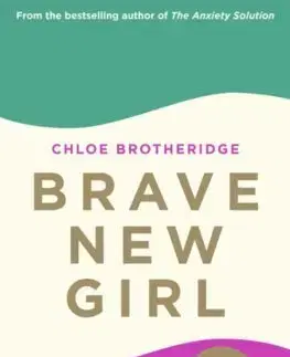 Psychológia, etika Brave New Girl - Chloe Brotheridge