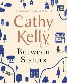 Cudzojazyčná literatúra Between Sisters - Cathy Kelly