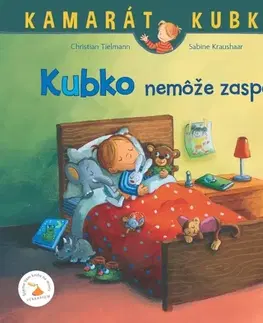 Príprava do školy, pracovné zošity Kubko nemôže zaspať - Christian Tielmann,Sabine Kraushaar