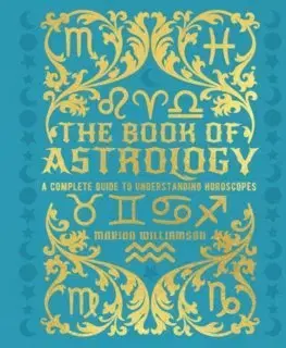Astrológia, horoskopy, snáre The Book of Astrology - Marion Williamson