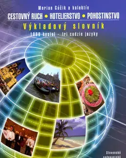 Jazykové učebnice, slovníky Cestovný ruch - hotelierstvo - pohostinstvo - Marian Gúčik