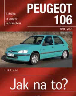 Auto, moto Peugeot 106 1991-2004 - Hans-Rüdiger Etzold,Jiří Vokálek