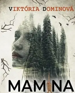 Slovenská beletria Mamina lož - Viktória Dominová