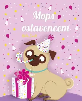 Rozprávky Mops oslavencem - Bella Swift