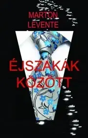 Detektívky, trilery, horory Éjszakák között - Marton Levente