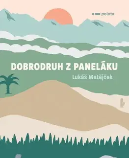 Česká beletria Dobrodruh z paneláku - Lukáš Matějček