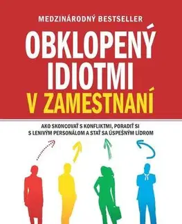 Biznis a kariéra Obklopený idiotmi v zamestnaní - Thomas Erikson
