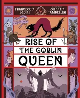 Pre deti a mládež RISE OF THE GOBLIN QUEEN - FRANCESCO BEDINI