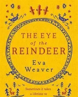 Cudzojazyčná literatúra The Eye of the Reindeer - Eva Weaverová