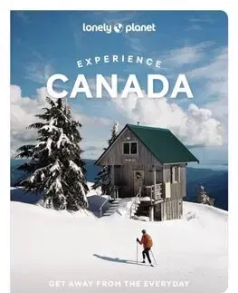 Amerika Lonely Planet Experience Canada - Kolektív autorov
