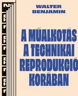 Literárna veda, jazykoveda A műalkotás a technikai reprodukció korában - Walter Benjamin