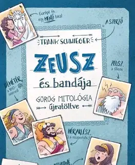 Encyklopédie pre deti a mládež - ostatné Zeusz és bandája - Frank Schwieger