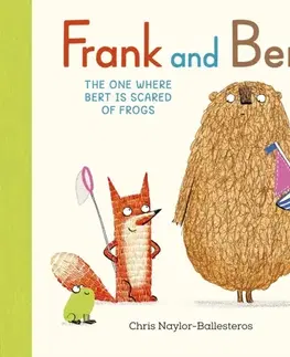 Leporelá, krabičky, puzzle knihy Frank and Bert: The One Where Bert is Scared of Frogs - Chris Naylor-Ballesteros