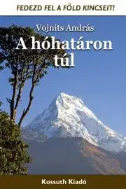 Geografia, geológia, mineralógia A hóhatáron túl - András Vojnits