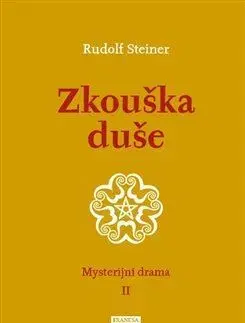 Ezoterika Zkouška duše - Rudolf Steiner