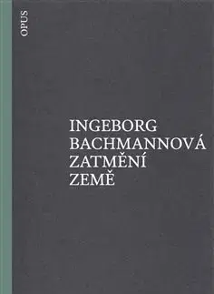 Dráma, divadelné hry, scenáre Zatmění země - Ingeborg Bachmannová,Michaela Jacobsenová