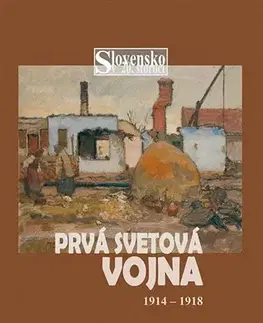 Prvá svetová vojna Prvá svetová vojna 1914-1918 - Dušan Kováč