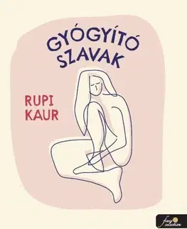Svetová poézia Gyógyító szavak - Rupi Kaur,Gergely Kamper