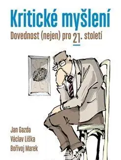 Odborná a náučná literatúra - ostatné Kritické myšlení - Jan Gazda,Václav Liška,Bořivoj Marek