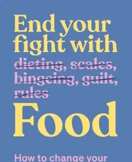 Motivačná literatúra End Your Fight with Food - Claire Turnbull