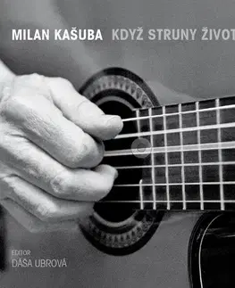 Film, hudba Když struny života zní - Milan Kašuba,Barbora Kopčilová
