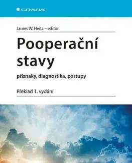 Medicína - ostatné Pooperační stavy - příznaky, diagnostika, postupy - James W. Heitz