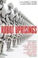 Sci-fi a fantasy Robot Uprisings - Daniel H. Wilson