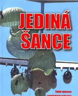 Vojnová literatúra - ostané Jediná šance - John T. Carney,Benjamin F. Schemmer