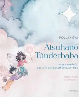 Psychológia, etika Átsuhanó Tündérbaba - Éva Pollák