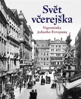Biografie - ostatné Svět včerejška - Stefan Zweig