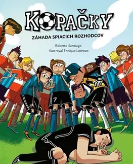 Pre chlapcov Kopačky 1: Záhada spiacich rozhodcov - Roberto Santiago,Lucia Nguyen
